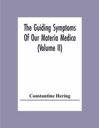 The Guiding Symptoms Of Our Materia Medica (Volume Ii)