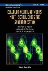 Cellular Neural Networks, Multi-scroll Chaos And Synchronization