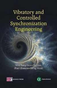 Vibratory and Controlled Synchronization Engineering