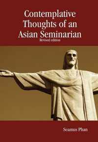 Contemplative Thoughts of an Asian Seminarian