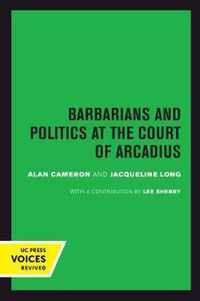 Barbarians and Politics at the Court of Arcadius