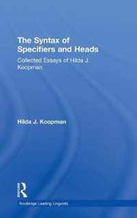 The Syntax of Specifiers and Heads