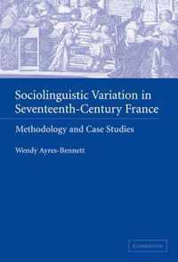 Sociolinguistic Variation in Seventeenth-Century France