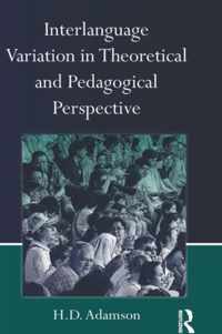 Interlanguage Variation in Theoretical and Pedagogical Perspective