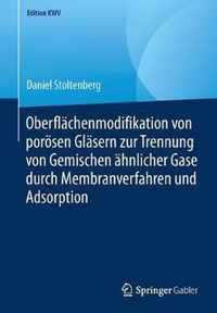 Oberflaechenmodifikation von poroesen Glaesern zur Trennung von Gemischen aehnli