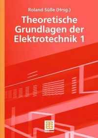 Theoretische Grundlagen Der Elektrotechnik 1