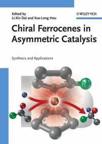 Chiral Ferrocenes in Asymmetric Catalysis: Synthesis and Applications