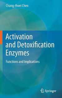 Activation and Detoxification Enzymes