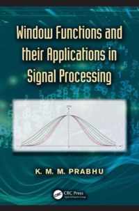 Window Functions and Their Applications in Signal Processing