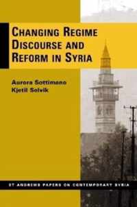 Changing Regime Discourse and Reform in Syria