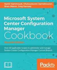 Microsoft System Center Configuration Manager Cookbook -