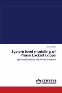 System level modeling of Phase Locked Loops