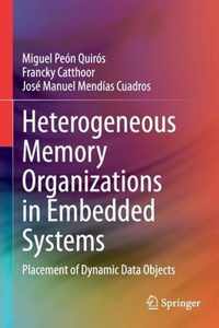 Heterogeneous Memory Organizations in Embedded Systems