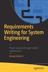 Requirements Writing for System Engineering