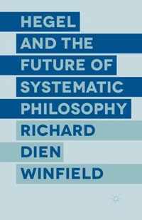 Hegel and the Future of Systematic Philosophy