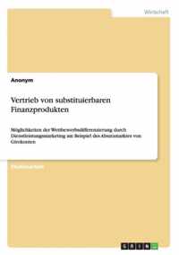 Vertrieb von substituierbaren Finanzprodukten