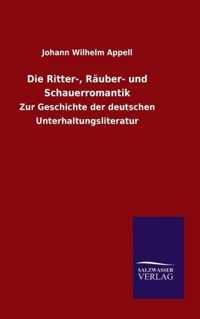 Die Ritter-, Rauber- und Schauerromantik