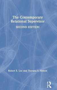 The Contemporary Relational Supervisor 2nd edition