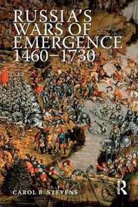 Russia's Wars of Emergence 1460-1730