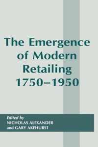 The Emergence of Modern Retailing, 1750-1950