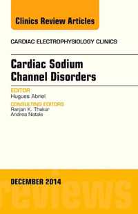 Cardiac Sodium Channel Disorders, An Issue of Cardiac Electrophysiology Clinics