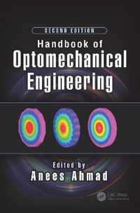 Handbook of Optomechanical Engineering