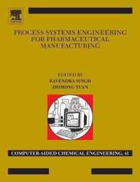 Process Systems Engineering for Pharmaceutical Manufacturing