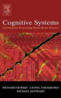 Cognitive Systems - Information Processing Meets Brain Science