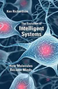 The Evolution of Intelligent Systems