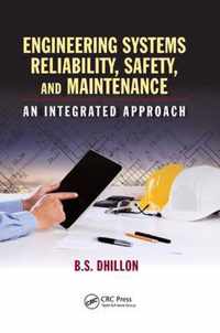 Engineering Systems Reliability, Safety, and Maintenance