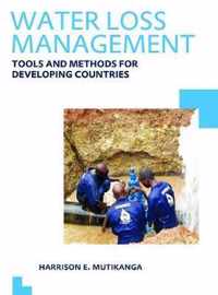 Water Loss Management: Tools and Methods for Developing Countries