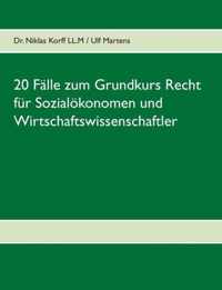 20 Falle zum Grundkurs Recht fur Sozialoekonomen und Wirtschaftswissenschaftler