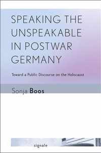 Speaking the Unspeakable in Postwar Germany