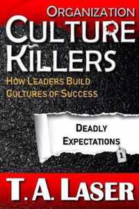 Organization Culture Killers, Deadly Expectations 1