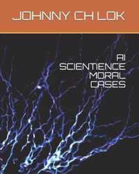 AI Scientience Moral Cases