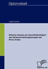 Kritische Analyse der Zukunftstrachtigkeit des Partievermarktungskonzepts der Firma Tchibo