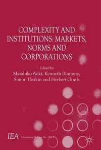 Complexity And Institutions: Markets, Norms And Corporations