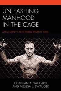 Unleashing Manhood in the Cage