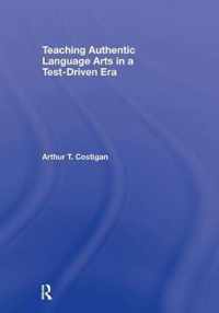 Teaching Authentic Language Arts in a Test-Driven Era