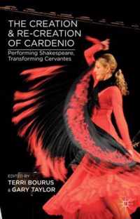 The Creation and Re Creation of Cardenio