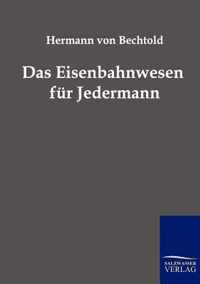 Das Eisenbahnwesen für Jedermann