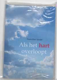 Als het hart overloopt