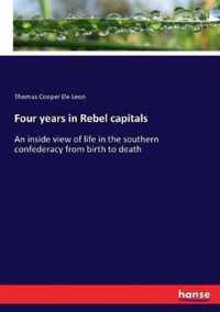 Four years in Rebel capitals