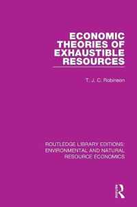 Economic Theories of Exhaustible Resources