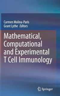 Mathematical, Computational and Experimental T Cell Immunology