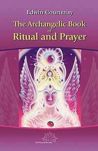 Archangelic Book of Ritual and Prayer