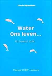 Water Ons Leven En Bewust Zijn