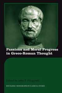 Passions and Moral Progress in Greco-Roman Thought