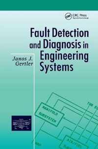 Fault Detection and Diagnosis in Engineering Systems