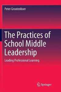 The Practices of School Middle Leadership